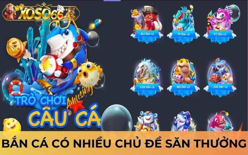 Bắn cá mang đến trải nghiệm săn thưởng hấp dẫn