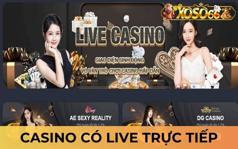 Casino XỔ SỐ 66 có hệ thống live chân thật